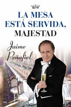 la mesa esta servida, majestad (ebook)-9788427038264