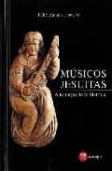 musicos jesuitas a lo largo de la historia-felix zabala lana-9788427129764