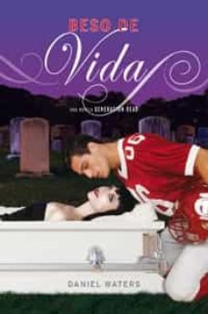 generacion dead-2 : beso de vida-daniel waters-9788427200364