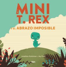 mini t. rex y el abrazo imposible-9788427218864