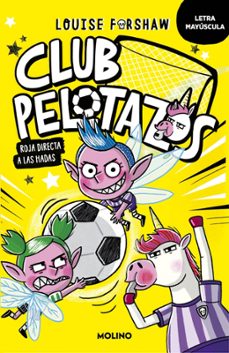 club pelotazos - roja directa a las hadas (con letra mayuscula)-louise forshaw-9788427250864