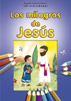 los milagros de jesus: pequeñas historias biblicas con actividades-9788428550864