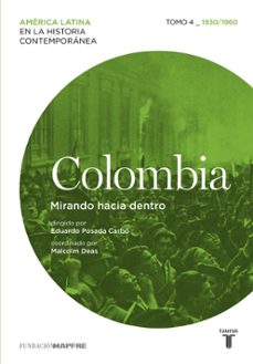 colombia. mirando hacia dentro. tomo 4 (1930-1960)-9788430617364