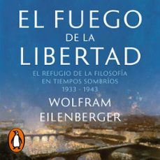el fuego de la libertad (audiolibro)-wolfram eilenberger-9788430624164