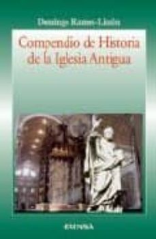 compendio de historia de la iglesia antigua-domingo ramos lisson-9788431326364