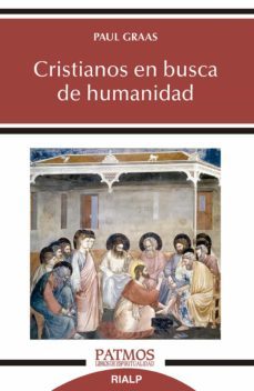 cristianos en busca de humanidad-paul graas-9788432153464