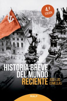 historia breve del mundo reciente-jose luis comellas garcia lera-9788432160264