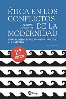 etica en los conflictos de la modernidad-alasdair macintyre-9788432170164