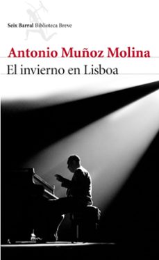 el invierno en lisboa-antonio muñoz molina-9788432224164