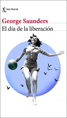 el dia de la liberacion (ebook)-george saunders-9788432243264