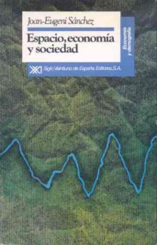 espacio, economia y sociedad-joan eugeni sanchez perez-9788432307164