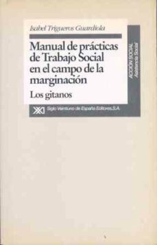 manual de practicas de trabajo social en el campo de la marginaci on: los gitanos-9788432308864