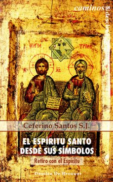 el espiritu santo desde sus simbolos: retiro con el espiritu-ceferino santos-9788433018564