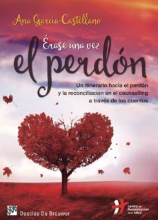 erase una vez el perdon. un itinerario hacia el perdon y la reconciliacion en el counselling a traves de los cuentos (ebook)-ana garcia castellano-9788433037664