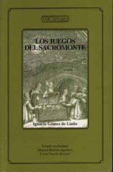 los juegos del sacromonte-manuel barrios aguilera-ignacio gomez de liaño-cesar garcia alvarez-9788433833464