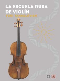 la escuela rusa de violin. el legado de yuri yankelevich (ebook)-9788434262164