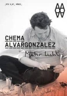 chema alvargonzalez: mehr licht (ed. trilingue español-ingles-cat alan)-9788434313064