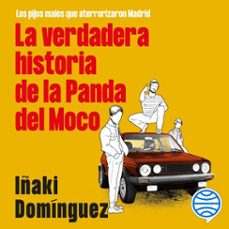 la verdadera historia de la panda del moco (audiolibro)-iñaki dominguez-9788434436664