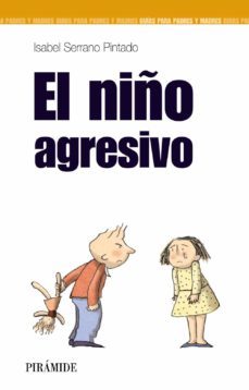 el niño agresivo-isabel serrano pintado-9788436820164
