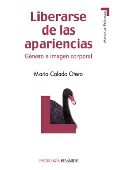 liberarse de las apariencias: genero e imagen corporal-maria calado otero-9788436825664