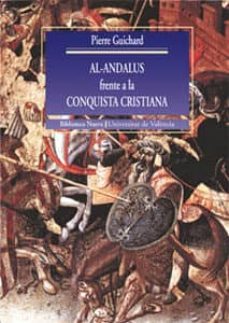 al-andalus frente a la conquista cristiana: los musulmanes de val encia (siglos xi-xiii)-9788437052564