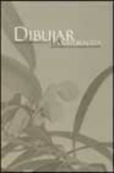 dibujar la naturaleza: ilustradores naturalistas en el jardin bot anico de la universidad de valencia-norberto piqueras sanchez-9788437054964