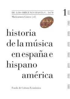 historia de la musica en españa e hispanoamerica (vol. i): de los origenes hasa c. 1470-9788437506364