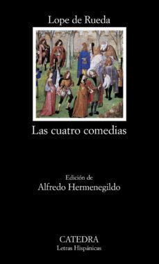 las cuatro comedias. eufemia; armelina; los engañados; medora-9788437619064