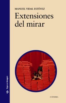 extensiones del mirar-manuel vidal estevez-9788437637464