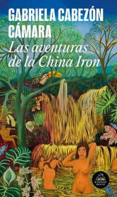 las aventuras de la china iron-gabriela cabezon camara-9788439736264