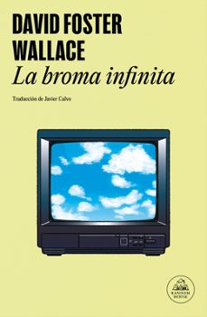 la broma infinita-david foster wallace-9788439746164