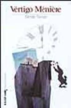 vertigo meniere (vi premio alfonso viii de narrativa 2003 diputac ion de cuenca)-damian torrijos-9788441414464