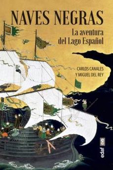 naves negras: la aventura del lago español-9788441441064
