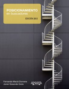 posicionamiento en buscadores. edicion 2012 (ebook)-fernando macia domene-javier gosende grela-9788441535664