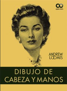 dibujo de cabeza y manos-andrew loomis-9788441544864