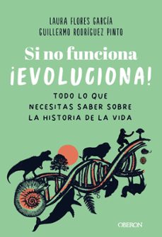 si no funciona, ¡evoluciona!-laura flores garcia-guillermo rodriguez pinto-9788441551664