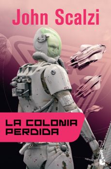 la colonia perdida (saga la vieja guardia 3)-9788445000564