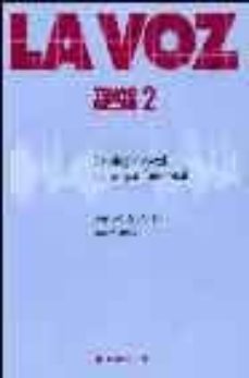 la voz (t. 2) (2ª ed.)-9788445812464