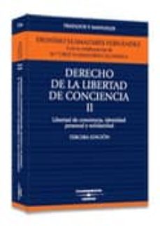 derecho de la libertad de conciencia, ii: libertad de conciencia, identidad personal y derecho de asociacion-dionisio llamazares-9788447013364