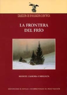 la frontera del frio-manuel zamora carranza-9788447208364