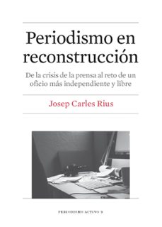 periodismo en reconstruccion-josep carles rius-9788447539864