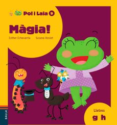 magia! (g, h) (pol i laia)-esther echevarria-9788447935864