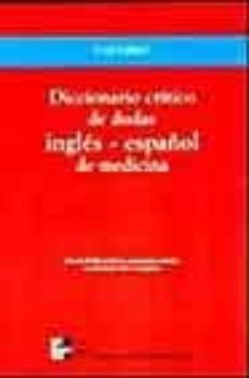 diccionario critico de dudas ingles-español de medicina-f.a. navarro-9788448602864