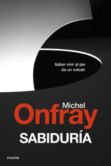 sabiduria: saber vivir al pie de un volcan-9788449337864