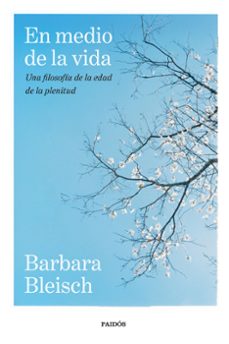 en medio de la vida-barbara bleisch-9788449345364