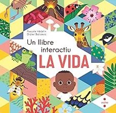 la vida. un llibre interactiu-pascale hedelin-9788466154864