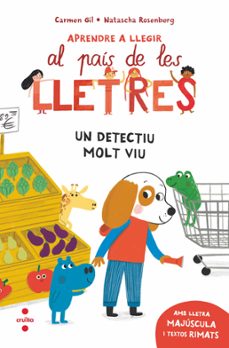 aprendre a llegir al pais de les lletres 3. un detectiu molt viu-9788466157964