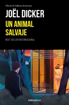un animal salvaje-joel dicker-9788466389464