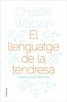 el llenguatge de la tendresa (ebook)-christie watson-9788466424264