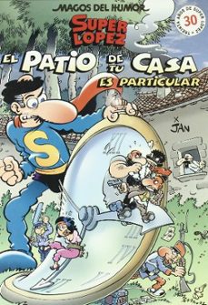 el patio de tu casa es particular (super lopez)-j. lopez fernandez-9788466612364